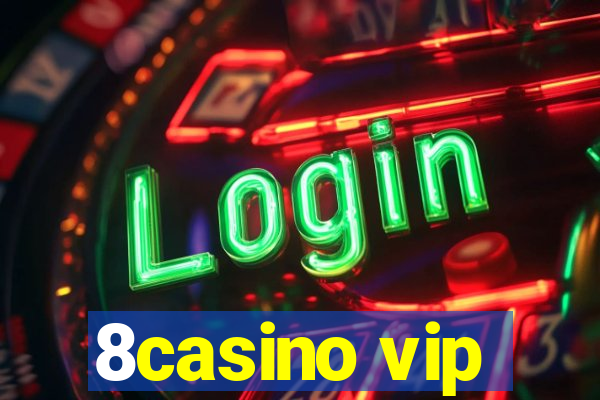 8casino vip